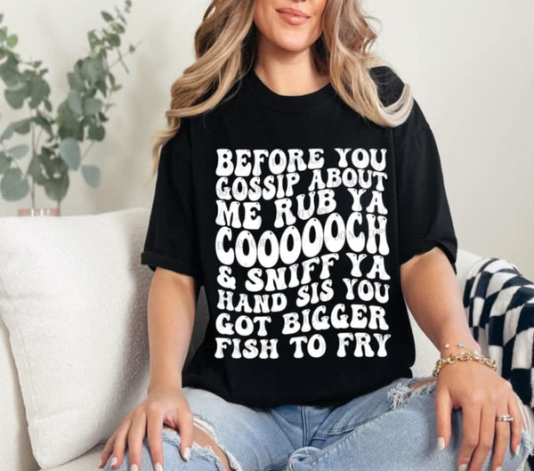Before you gossip about me white font (Linda) 99688 DTF transfer