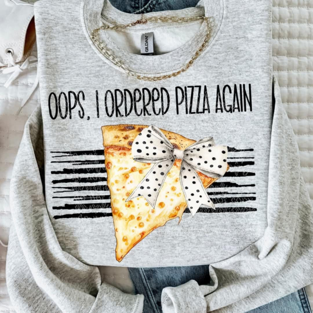 Oops, I ordered pizza again (TTD) 87109 DTF transfer
