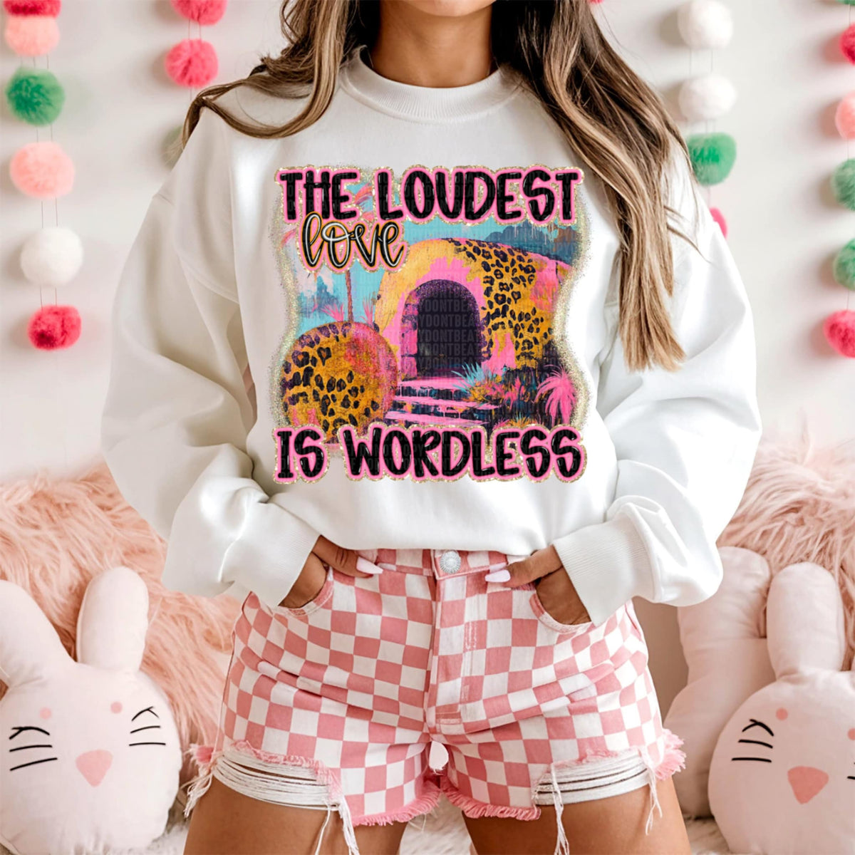 The loudest love is wordless (SDD) 92302 DTF transfer