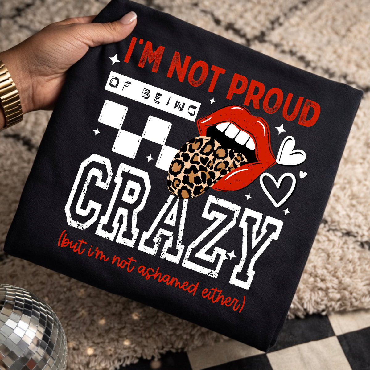 Not proud of being crazy (white) (CSC) DTF Transfer