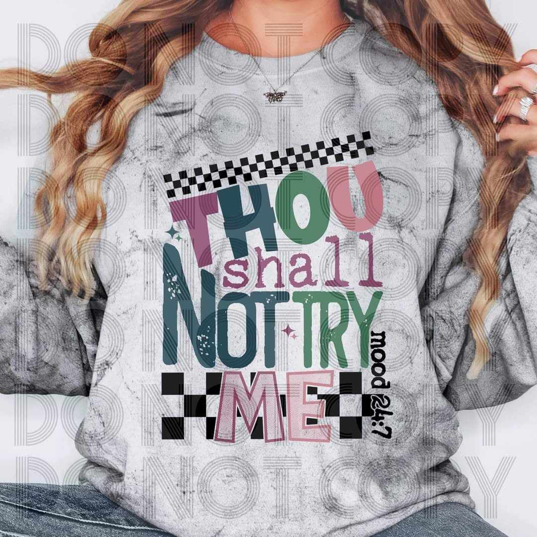 Thou shall not try me COLOR (renewed) 60883 DTF transfer