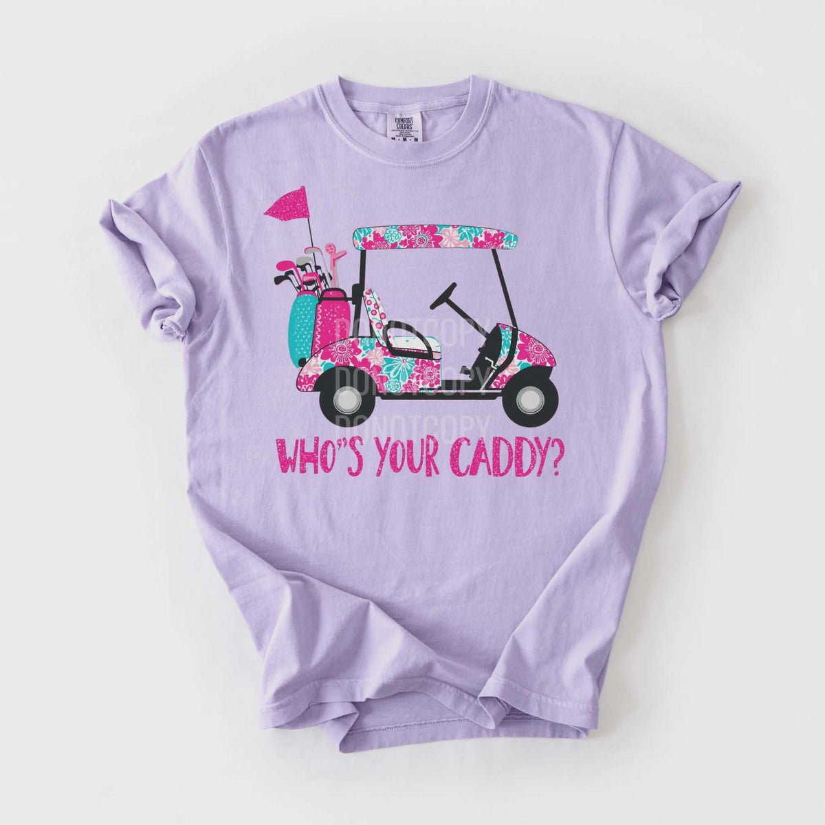 Who’s your Caddy (CSG) DTF Transfer