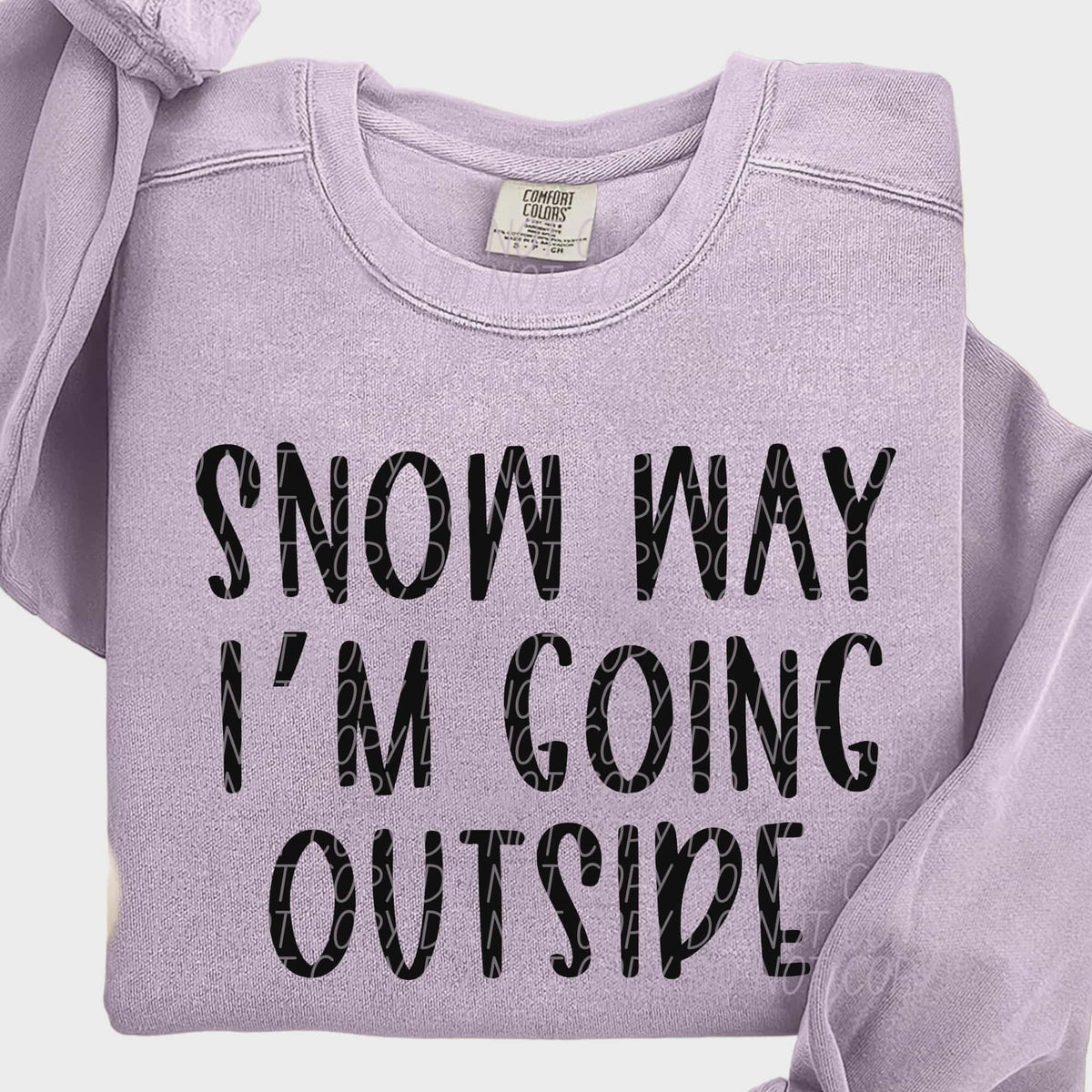 Snow way I’m going outside BLACK (city) DTF transfer