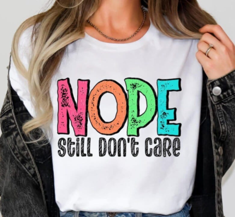 Nope still don’t care 91050 DTF transfer