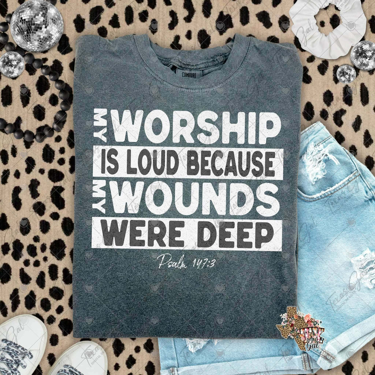 My worship is loud because my wounds were deep WHITE (Texasgal) DTF Transfer