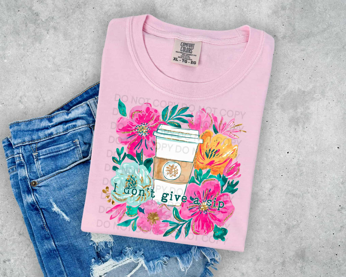 I don’t Give a Sip coffee and abstract florals SCG DTF transfer