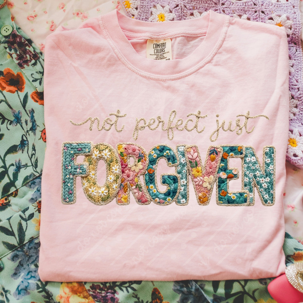 Not perfect just forgiven faux embroidery flowers Tuesday Deal DTF