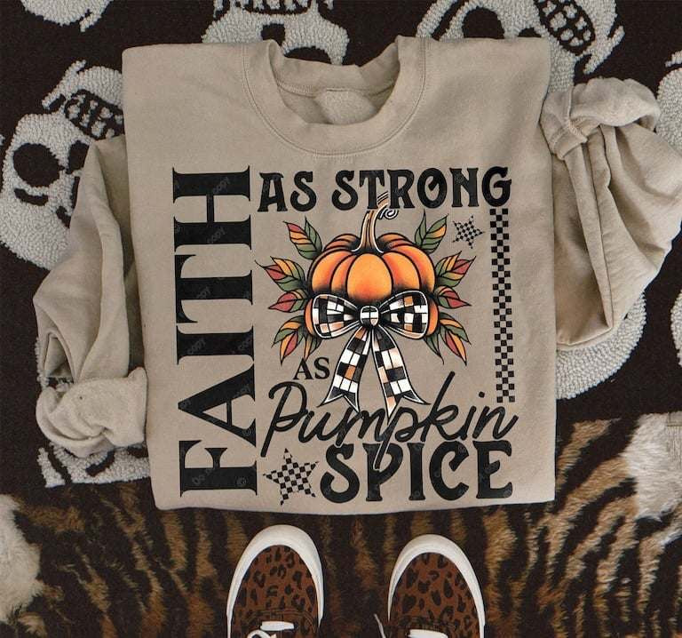 Faith as strong as pumpkin spice 62162 DTF transfer