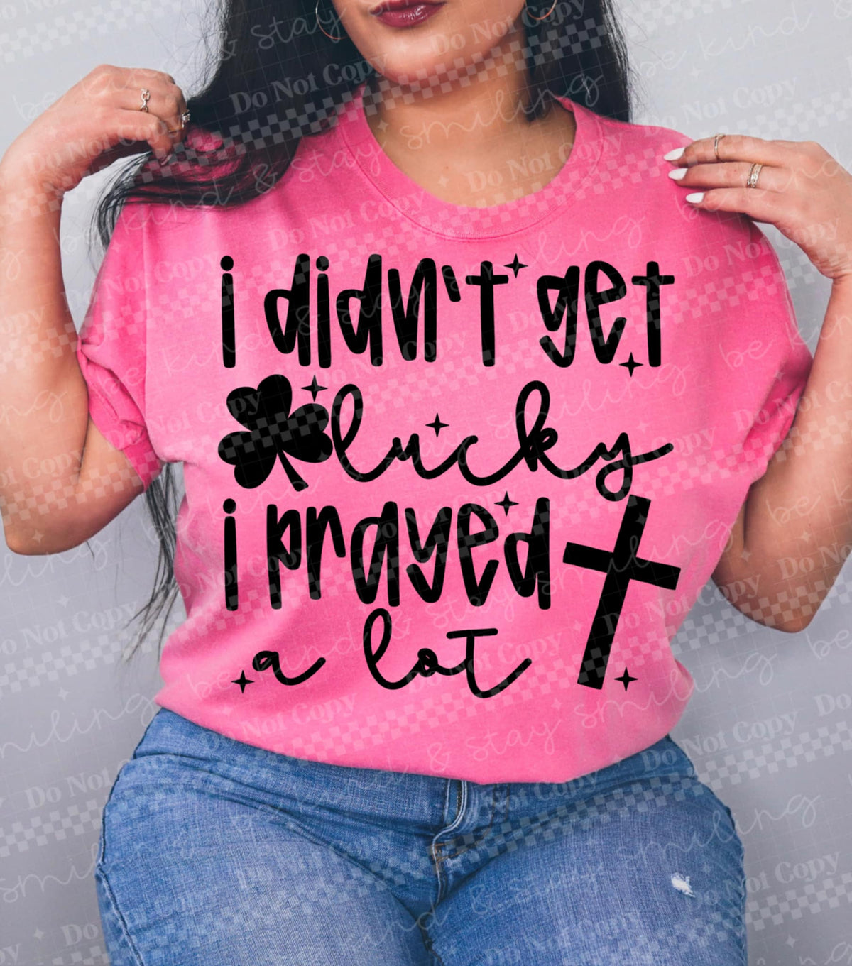 I didn’t get lucky I prayed a lot BLACK (two peas) DTF Transfer