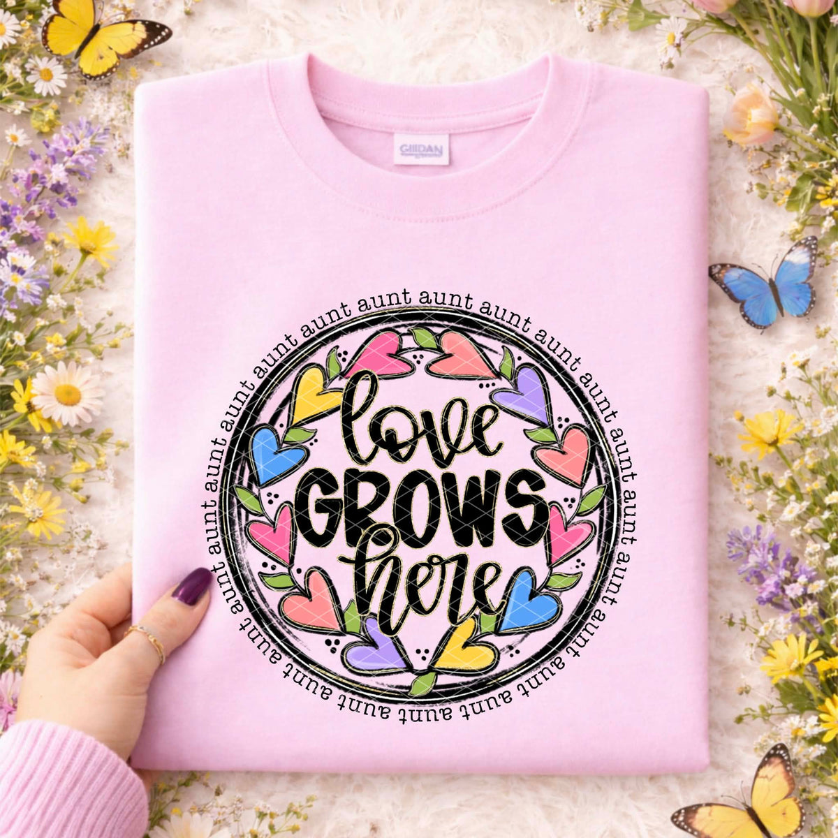 Love grows here Aunt (SDD) DTF Transfer