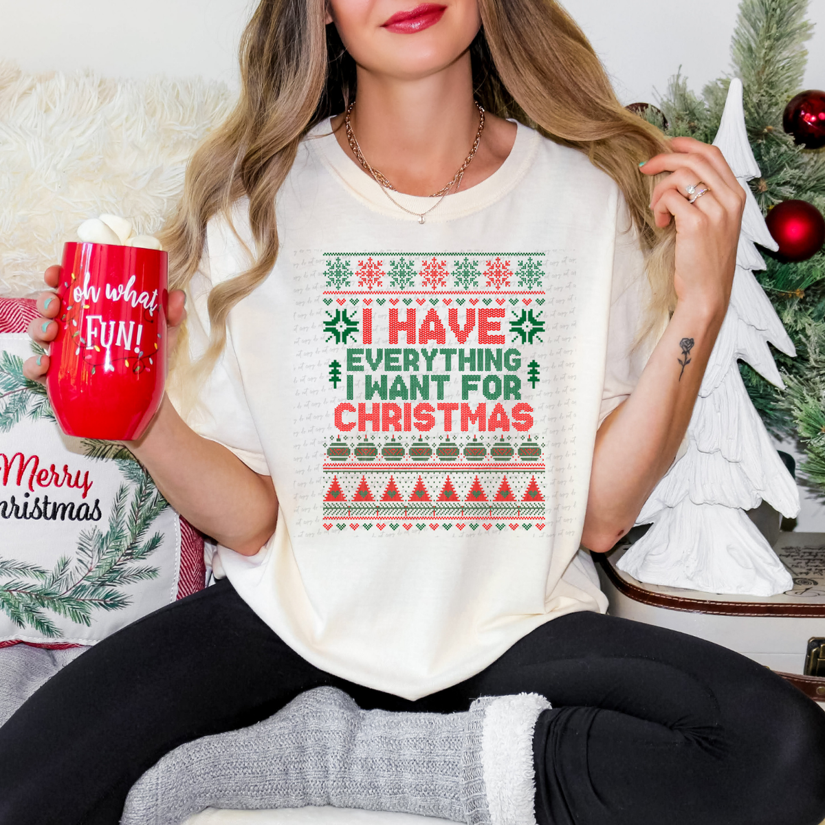 I Have Everything I Want For Christmas 68091 DTF Transfer