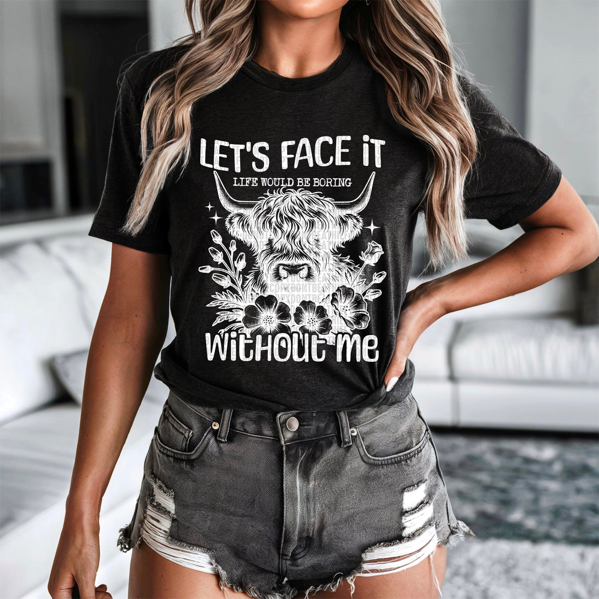 Let’s face it life would be boring without me white font 93688 DTF transfer