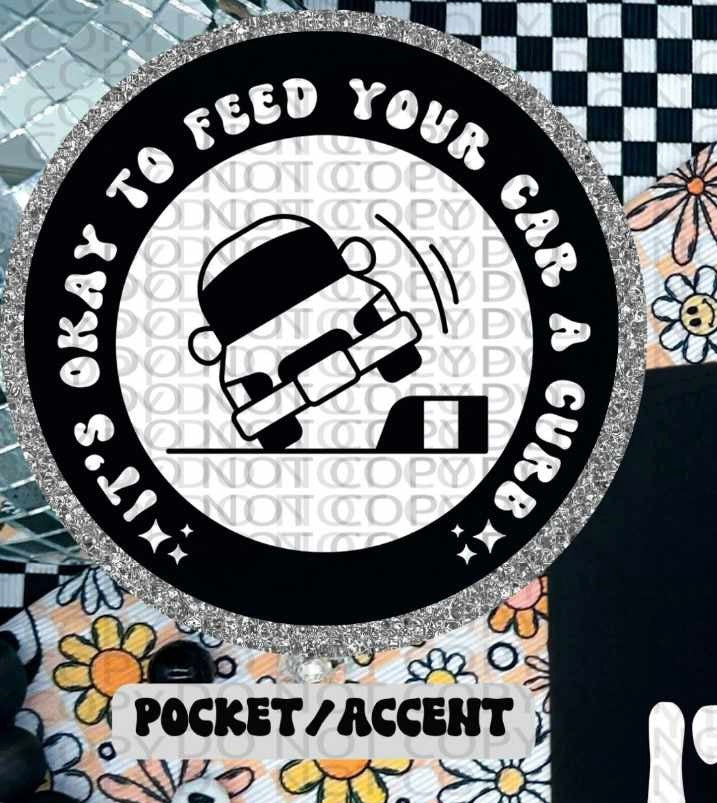 It’s okay to feed your car a little curb WHITE pocket (HW) 84631 DTF transfer