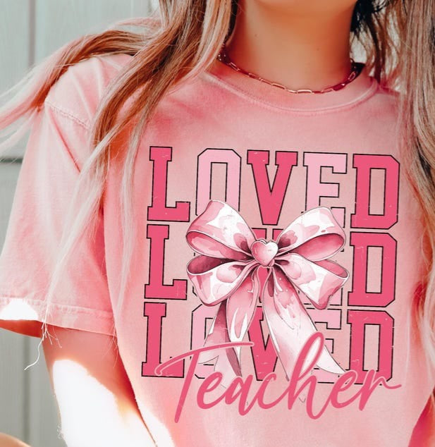 Loved teacher stacked 75899 DTF transfer