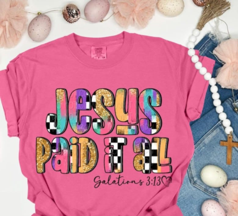 Jesus paid it all 91046 DTF transfer