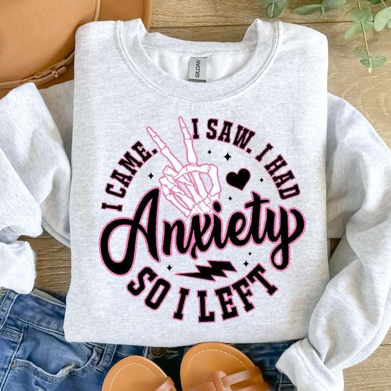I came I saw I had anxiety so I left 62272 DTF transfer