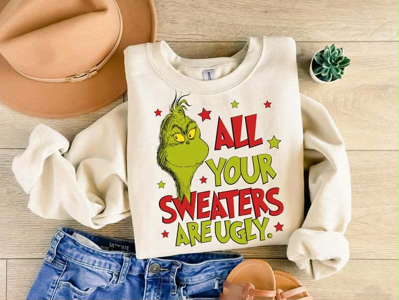 All your sweaters are ugly green guy DTF transfer