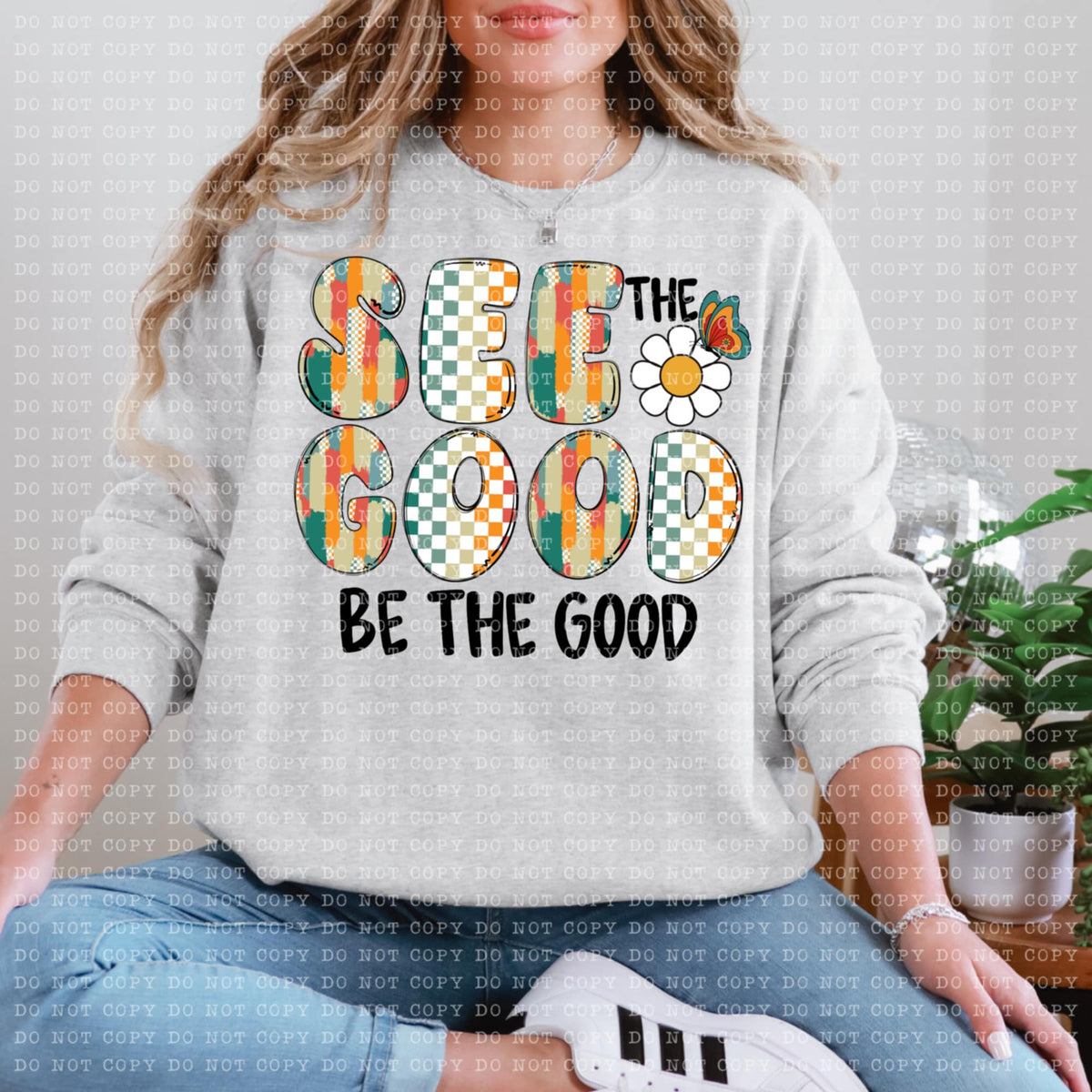 See the good be the good (ECHT) 94197 DTF transfer