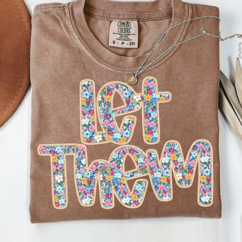 Let them floral filled 99043 DTF transfer