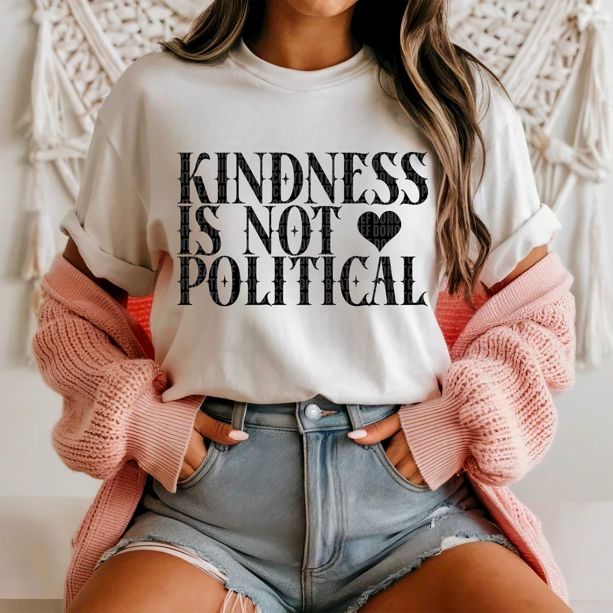 Kindness is not political 91702 DTF transfer