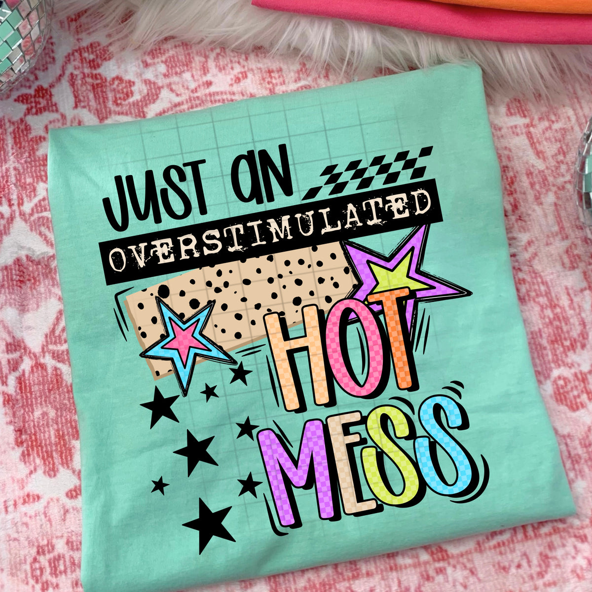Overstimulated hot mess black (CSC) DTF Transfer