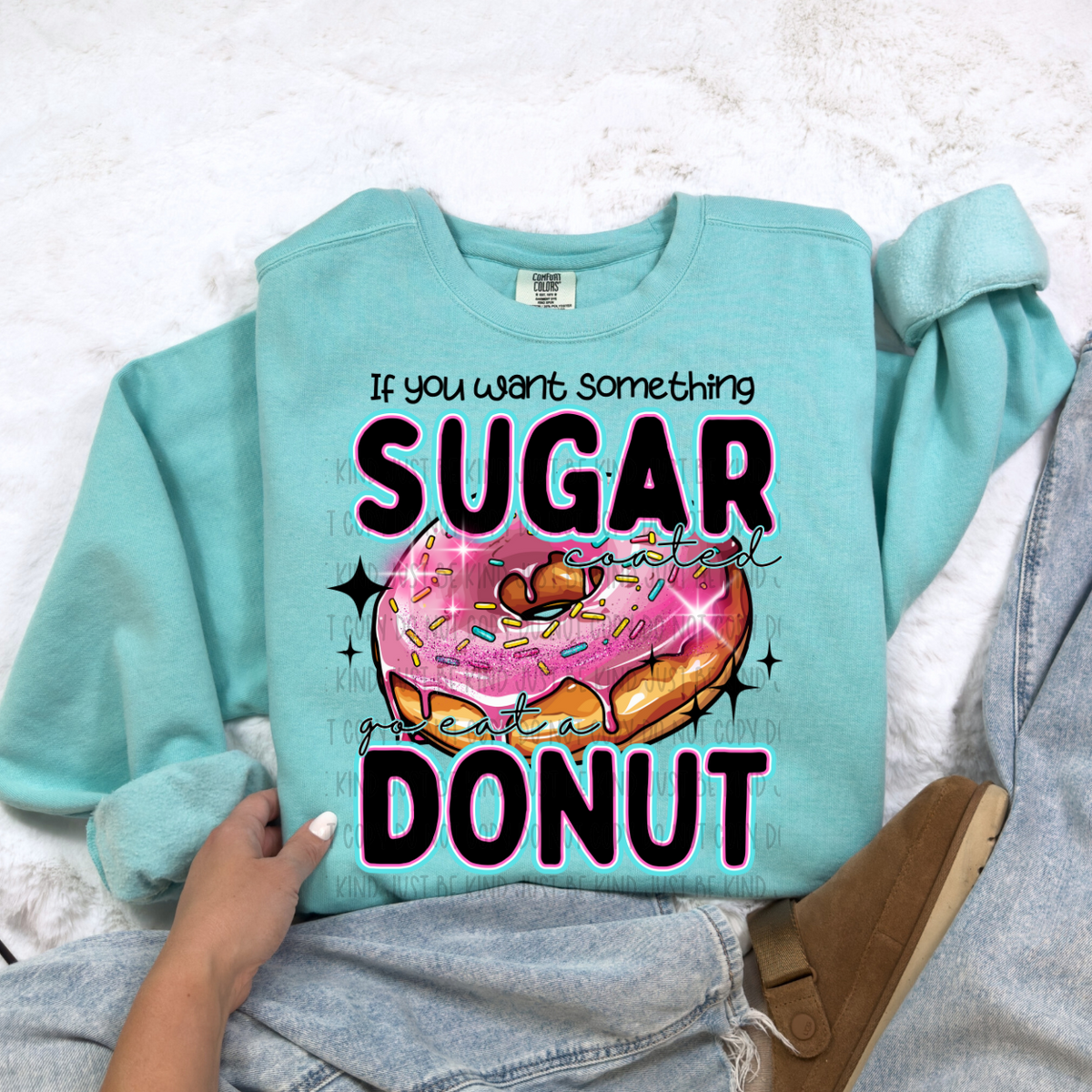 If You Want Something Sugar Coated Go Eat A Donut (REVEL) 78690 DTF Transfer