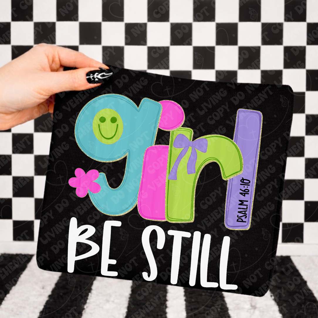 Be still girl happy face WHITE (Vehement) DTF Transfer