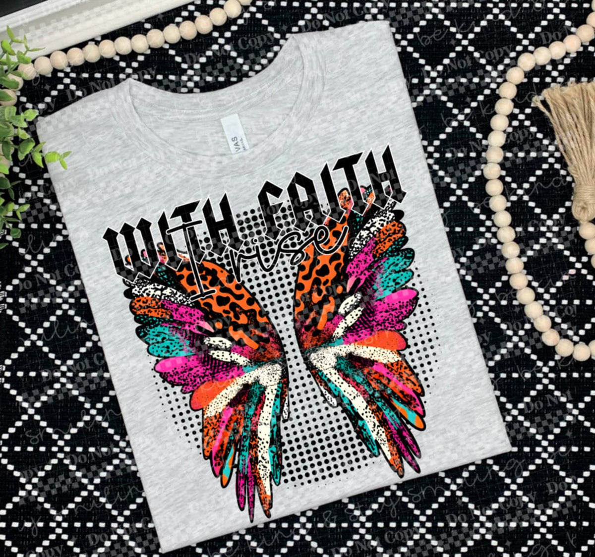 With Faith I Rise (CMLD) 116699 DTF TRANSFER