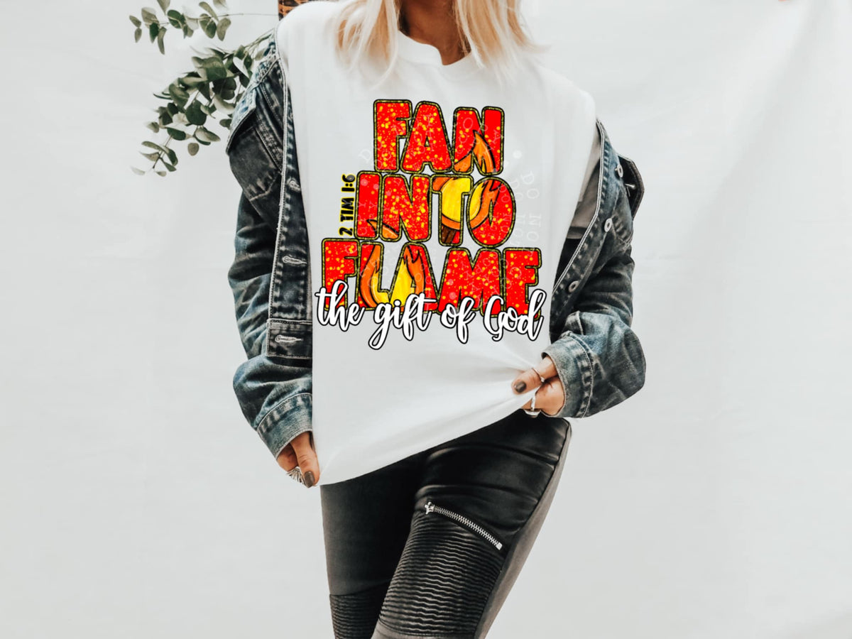 Fan into flame the gift of god (C’s) 100491 DTF transfer