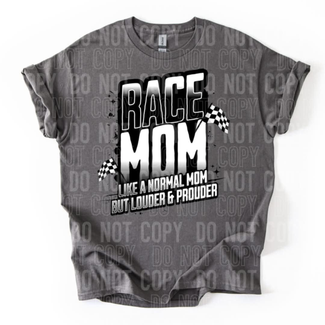 Race mom like a normal mom but louder & prouder (SBB) 92512 DTF transfer