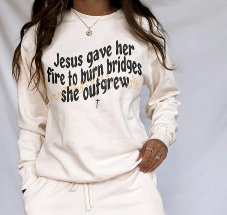 Jesus gave her fire to burn bridges she outgrew 106498 DTF transfer