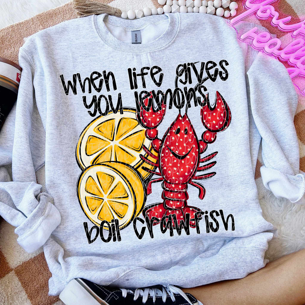 When life gives you lemons boil crawfish (CITY) 80763 DTF transfer