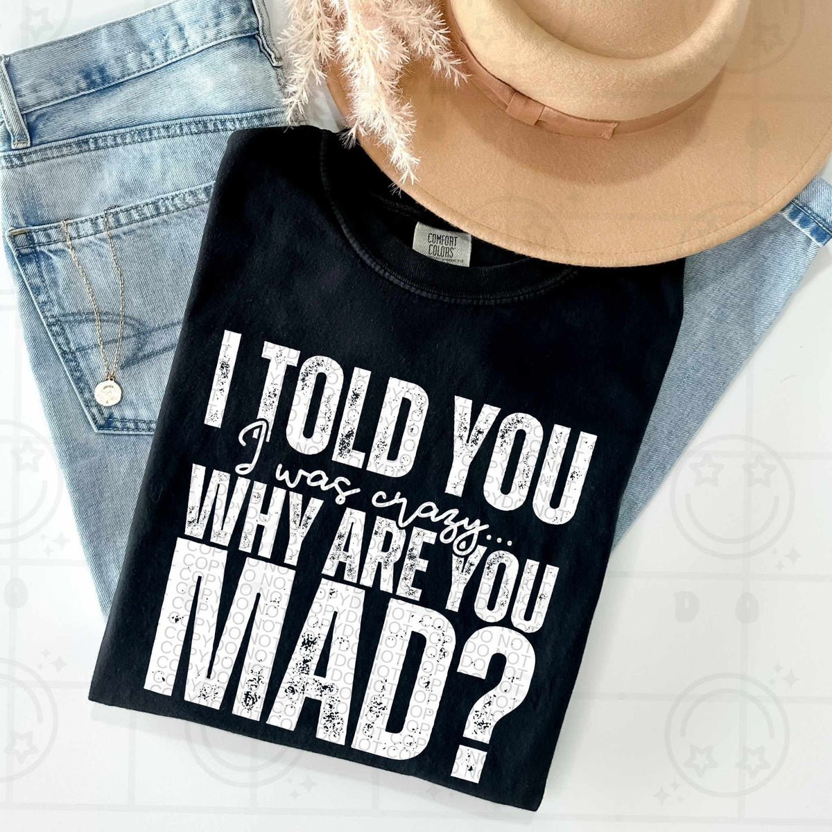 I told you I was crazy why are you mad WHITE (HW) 79437 DTF transfer