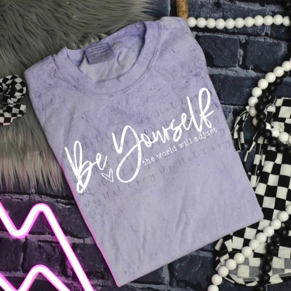 Be yourself the world will adjust 82224 DTF transfer