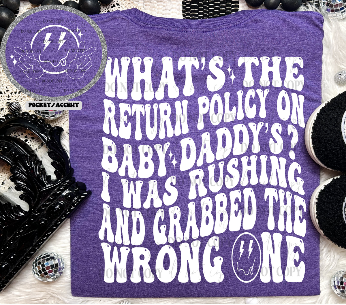 What’s the return policy on baby daddies WHITE BACK (40E) 98796 DTF transfer