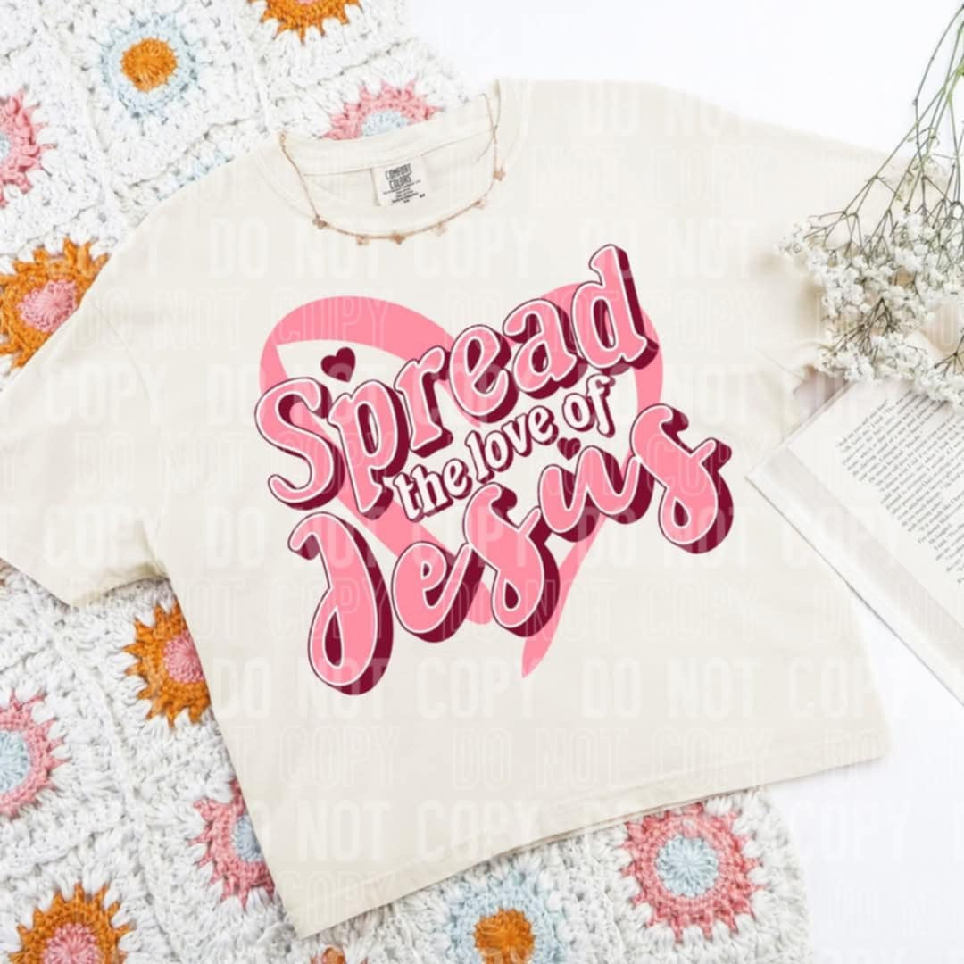 Spread the love of Jesus (SBB) 90170 DTF transfer