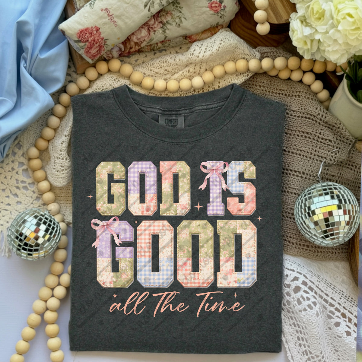 God is good all the time pastel patchwork DTF Transfer
