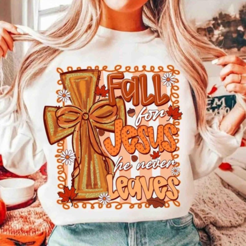 Fall for Jesus he never leaves cross 107798 DTF transfer