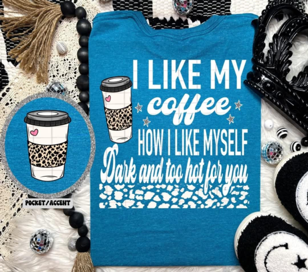 I like my coffee how I like myself BACK (Linda) 106639 DTF transfer