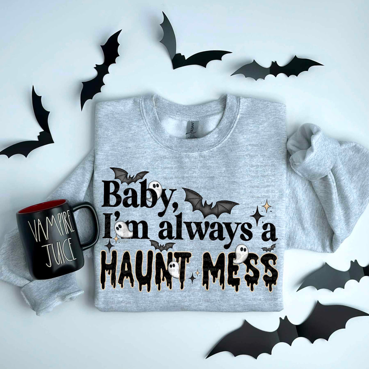 Baby I’m always a haunt mess (MMD) 58876 DTF transfer