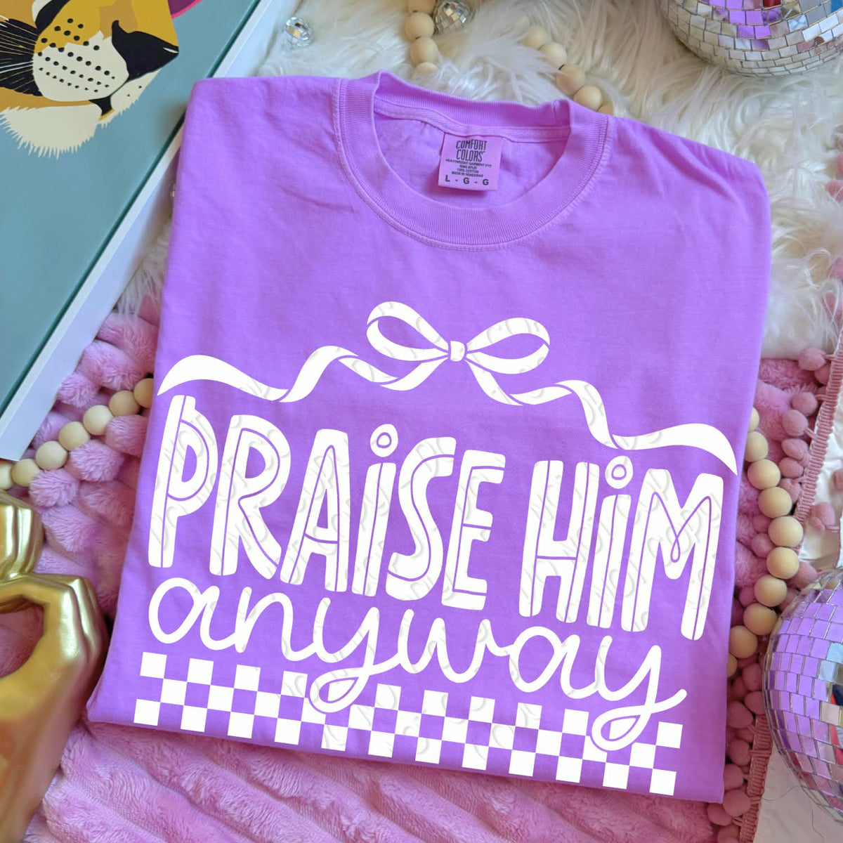 Praise him anyway bow (white) (DWS) DTF Transfer