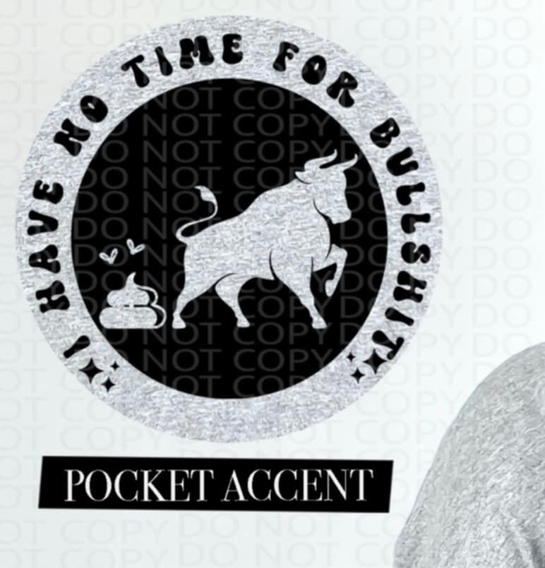 I have no time for bullshit BLACK pocket (HW) 87322 DTF transfer