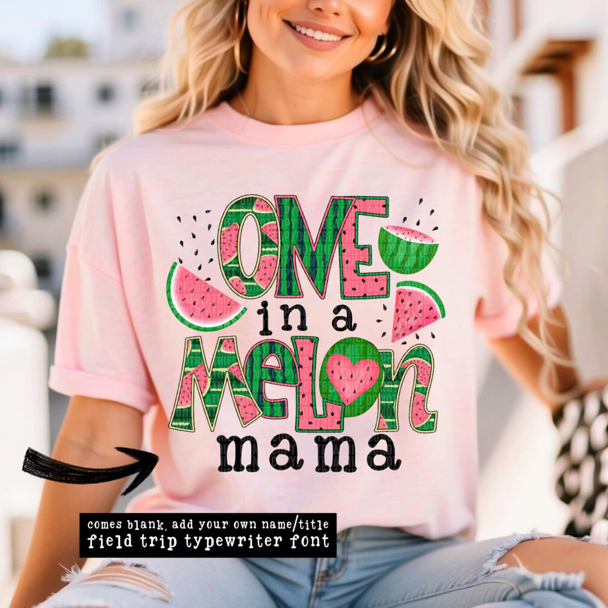 One in a melon mama (SDD) 94389 DTF transfer