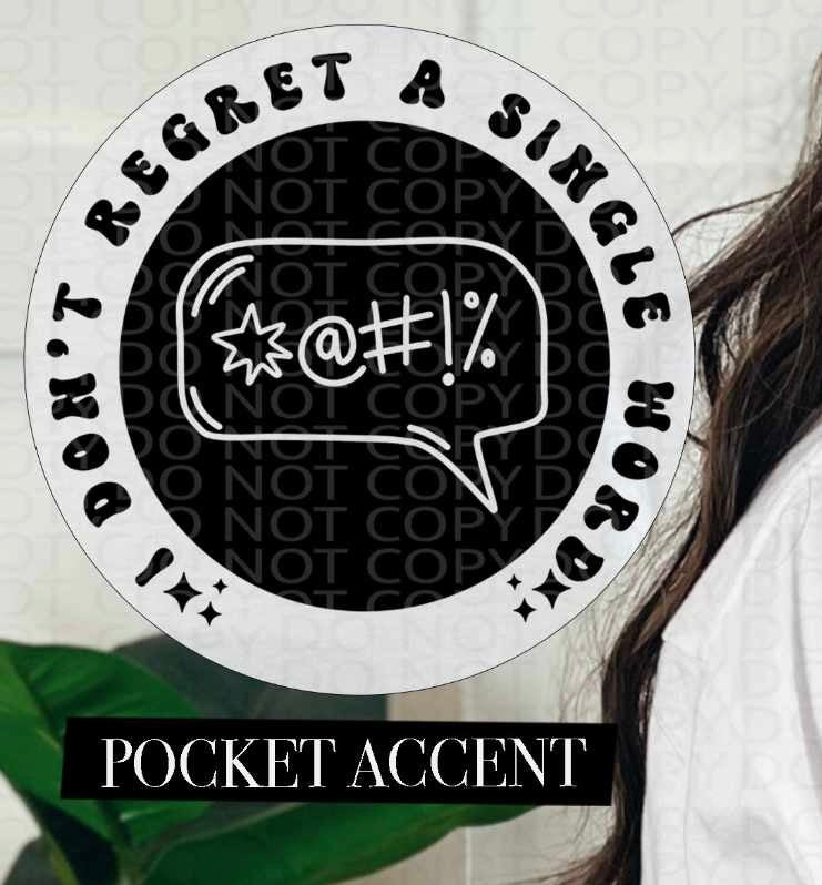 I don’t regret a single word BLACK pocket (HW) 84610 DTF transfer