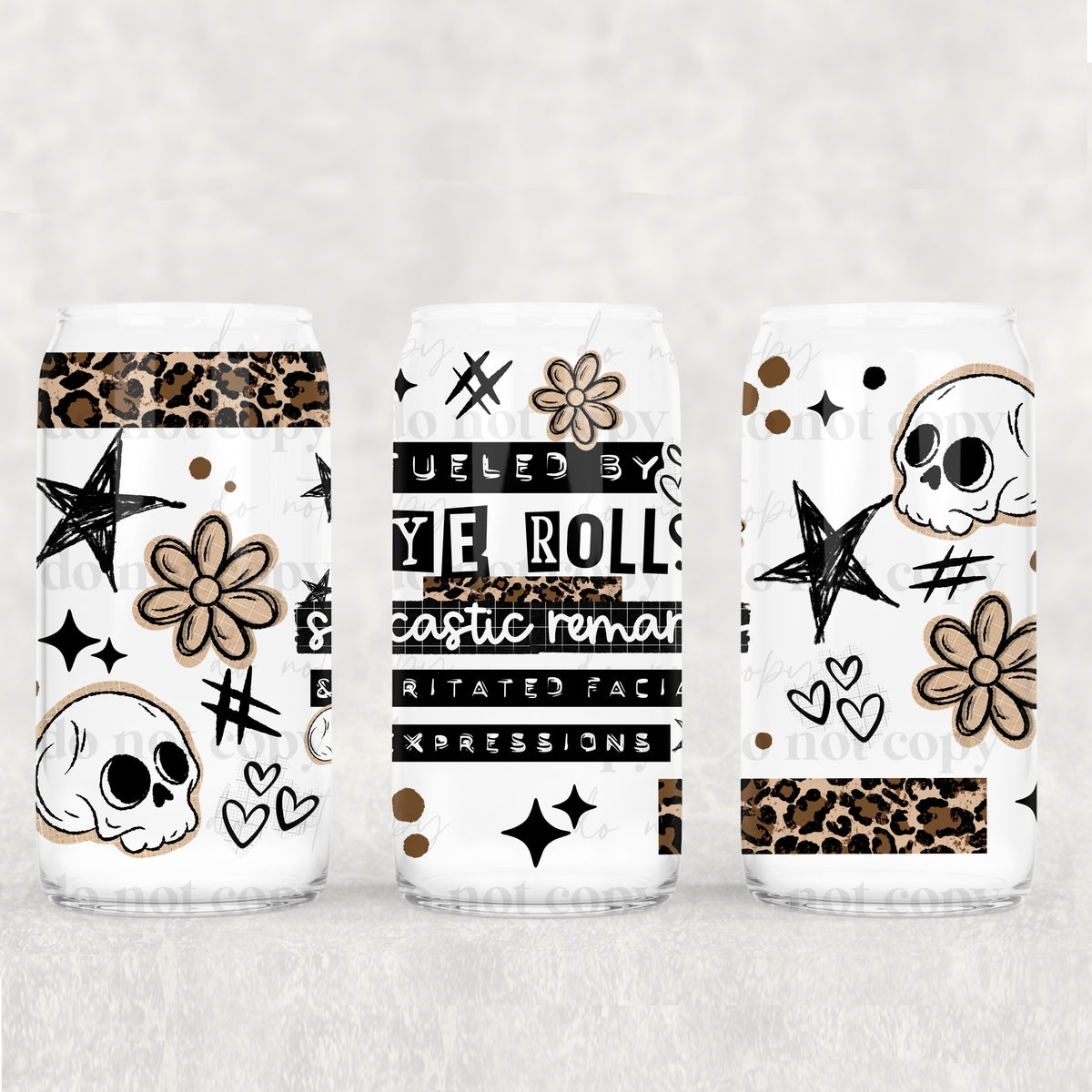 Fueled by eye rolls (CSC) UV DTF WRAP