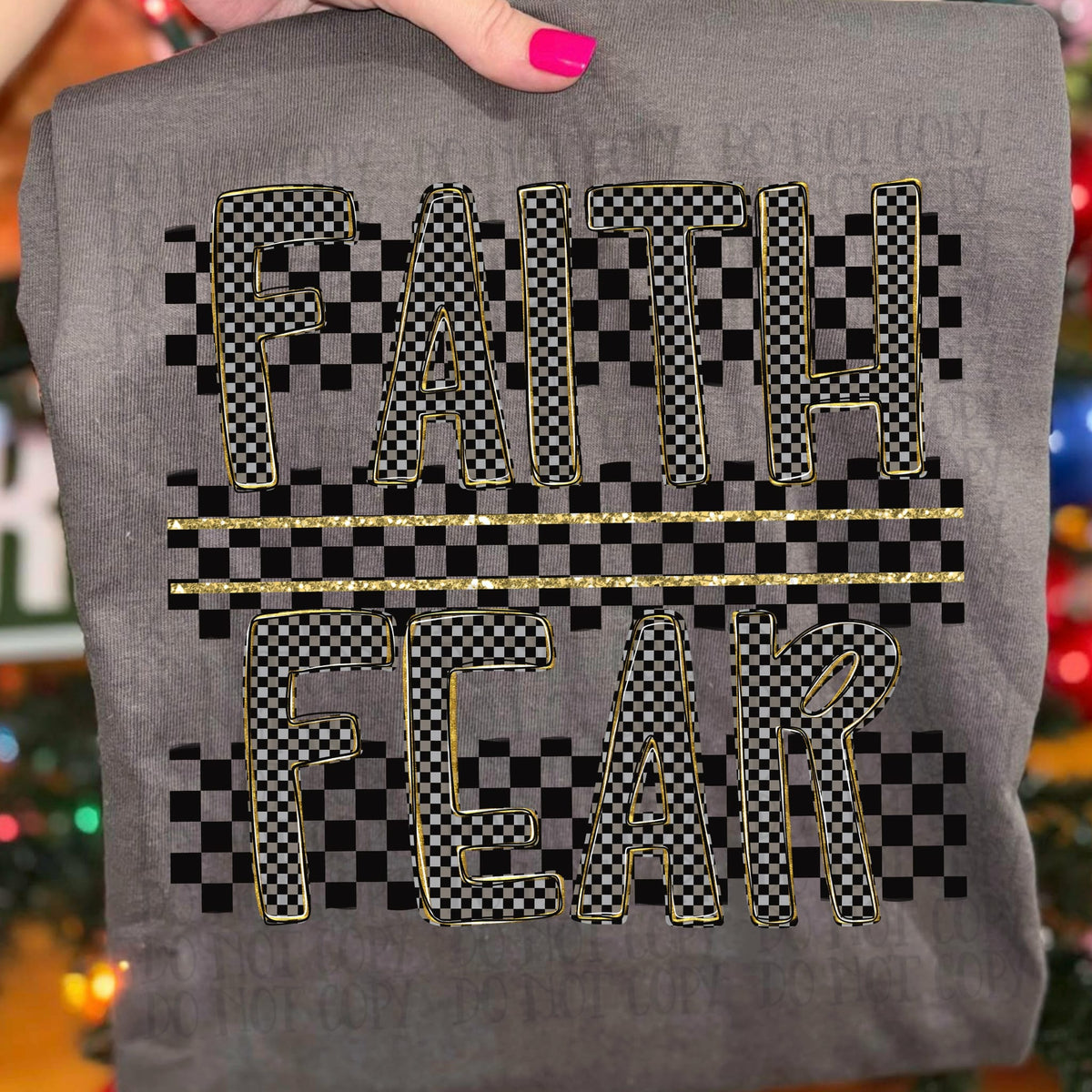 Faith over fear checker (SSD) DTF TRANSFER