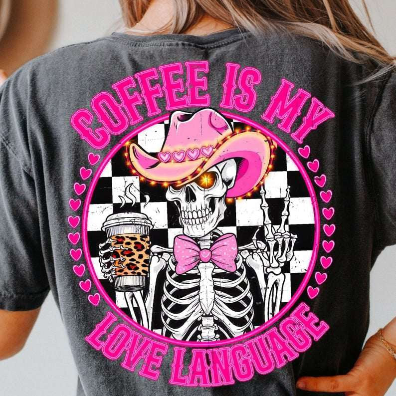 Coffee is my love language skellie 75921 DTF transfer