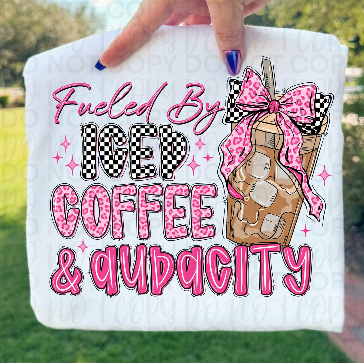 Fueled by Iced coffee and audacity Tuesday Deal DTF