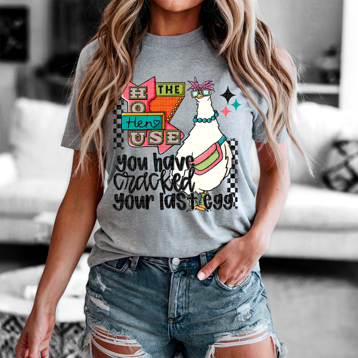 The hen house you cracked your last egg black font (SDD) 96014 DTF transfer