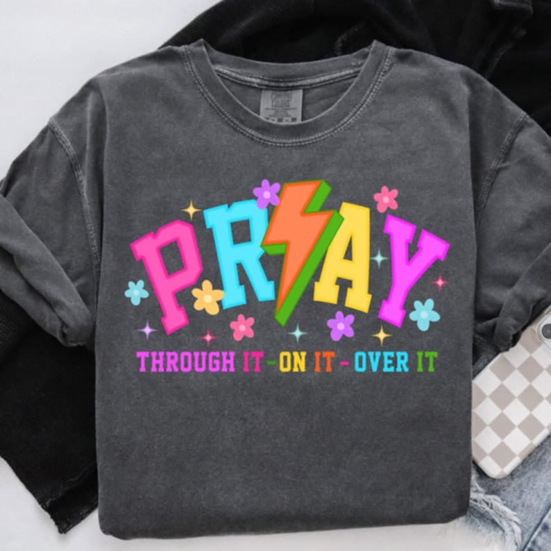 Pray through it neon DTF transfer